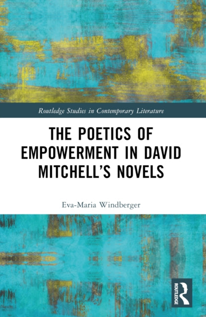 Book cover of: Poetics of Empowerment in David Mitchell’s Novels. By: Eva-Maria Windberger
