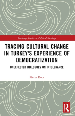 Tracing Cultural Change in Turkey's Experience of Democratization