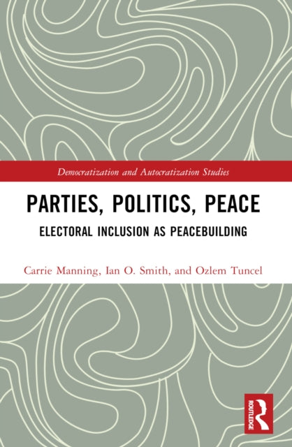 Book cover of: Parties, Politics, Peace. By: Carrie Manning