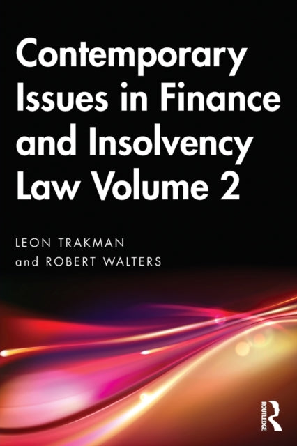 Book cover of: Contemporary Issues in Finance and Insolvency Law Volume 2. By: Leon Trakman