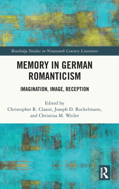 Book cover of: Memory in German Romanticism. By: Christopher R. Clason