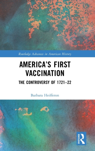 Book cover of: America’s First Vaccination. By: Barbara Heifferon