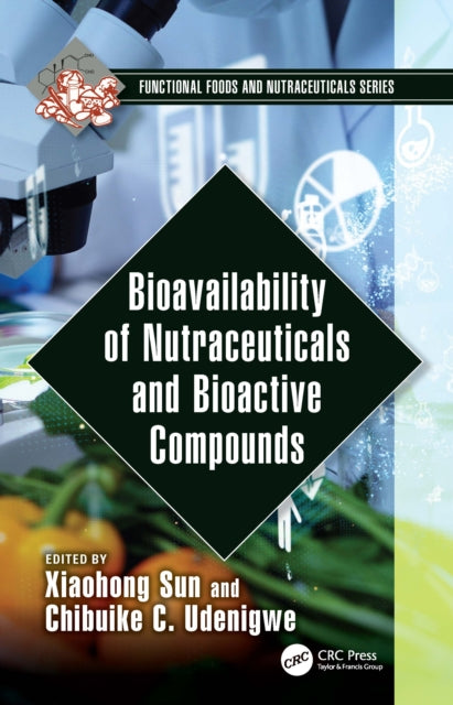 Book cover of: Bioavailability of Nutraceuticals and Bioactive Compounds