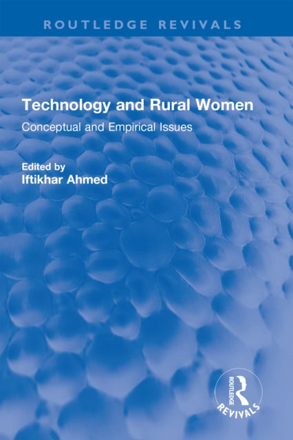 Book cover of: Technology and Rural Women. By: Iftikhar Ahmed