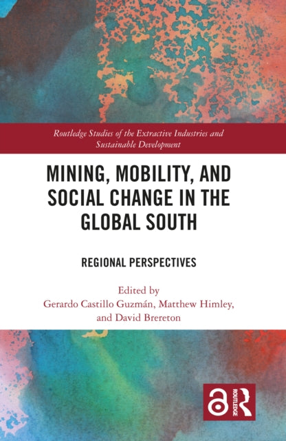 Mining, Mobility, and Social Change in the Global South
