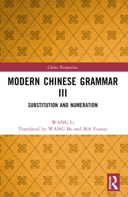 Book cover of: Modern Chinese Grammar III. By: Li Wang