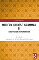Book cover of: Modern Chinese Grammar III. By: Li Wang
