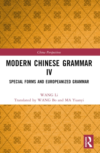 Book cover of: Modern Chinese Grammar IV. By: Li Wang
