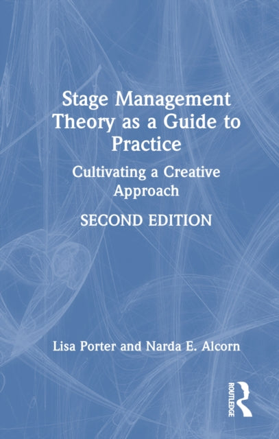 Book cover of: Stage Management Theory as a Guide to Practice. By: Lisa Porter