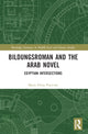 Book cover of: Bildungsroman and the Arab Novel. By: Maria Elena Paniconi