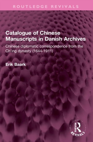 Catalogue of Chinese Manuscripts in Danish Archives