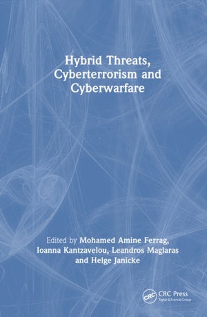 Hybrid Threats, Cyberterrorism and Cyberwarfare
