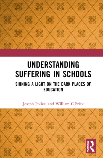 Book cover of: Understanding Suffering in Schools. By: Joseph Polizzi