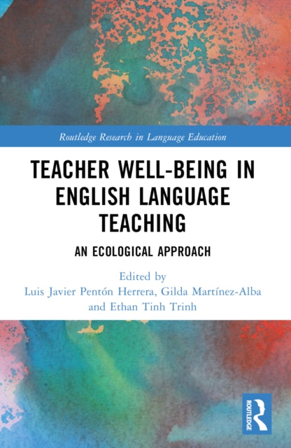Book cover of: Teacher Well-Being in English Language Teaching. By: Luis Javier Pentón Herrera