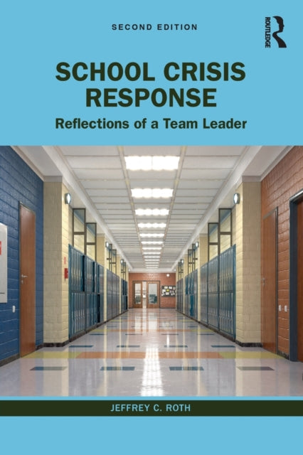 Book cover of: School Crisis Response. By: Jeffrey C. Roth