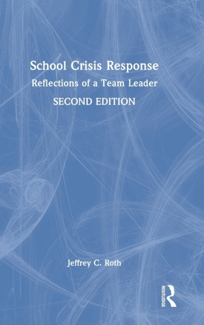 Book cover of: School Crisis Response. By: Jeffrey C. Roth