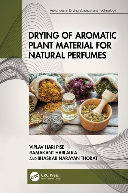 Book cover of: Drying of Aromatic Plant Material for Natural Perfumes