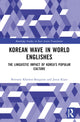 Book cover of: Korean Wave in World Englishes. By: Brittany Khedun-Burgoine