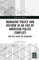 Book cover of: Managing Policy and Reform in an Era of American Police Conflict. By: Jack St. Hilaire