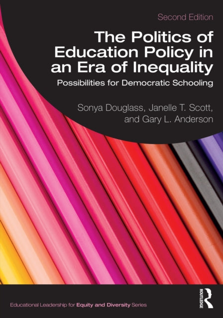 Book cover of: Politics of Education Policy in an Era of Inequality