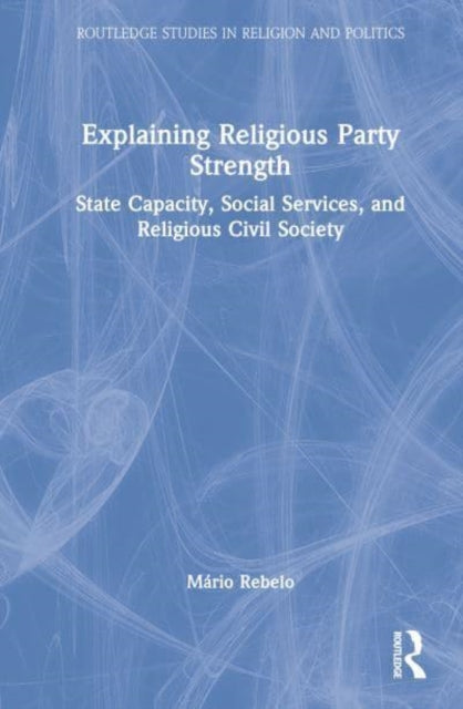 Book cover of: Explaining Religious Party Strength. By: Mário Rebelo