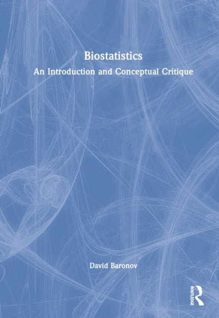 Book cover of: Biostatistics. By: David Baronov