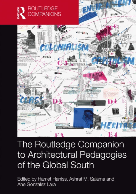 Book cover of: Routledge Companion to Architectural Pedagogies of the Global South. By: Harriet Harriss