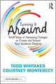 Book cover of: Turning It Around. By: Todd Whitaker