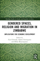 Book cover of: Gendered Spaces, Religion and Migration in Zimbabwe. By: Ezra Chitando