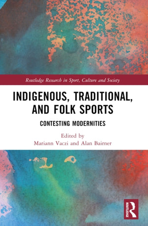 Indigenous, Traditional, and Folk Sports