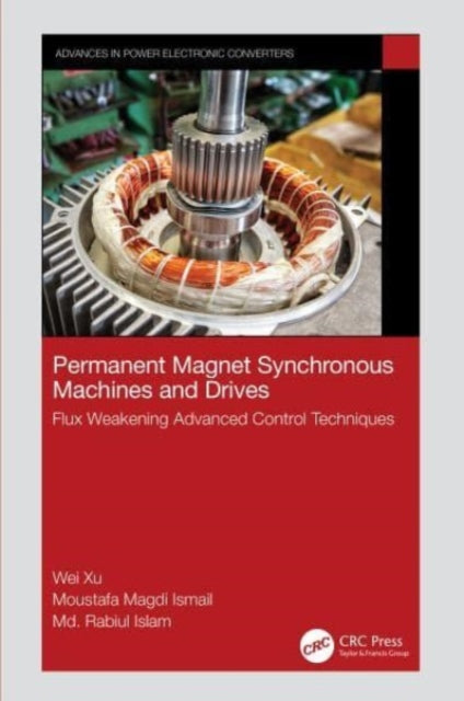 Book cover of: Permanent Magnet Synchronous Machines and Drives. By: Wei Xu