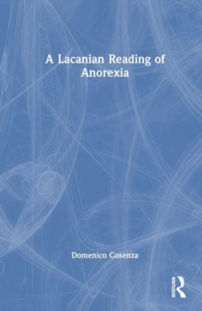 Book cover of: Lacanian Reading of Anorexia. By: Domenico Cosenza