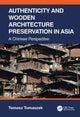 Book cover of: Authenticity and Wooden Architecture Preservation in Asia – a Chinese perspective. By: Tomasz Tomaszek