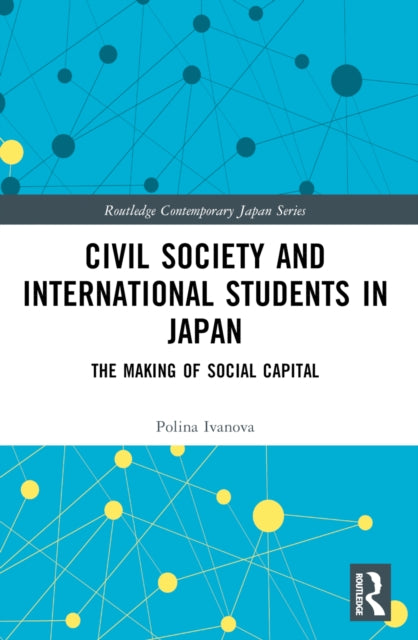Book cover of: Civil Society and International Students in Japan. By: Polina Ivanova
