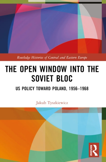 Book cover of: Open Window into the Soviet Bloc. By: Jakub Tyszkiewicz