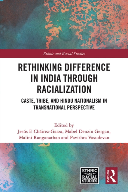 Book cover of: Rethinking Difference in India Through Racialization. By: Jesús F. Cháirez-Garza
