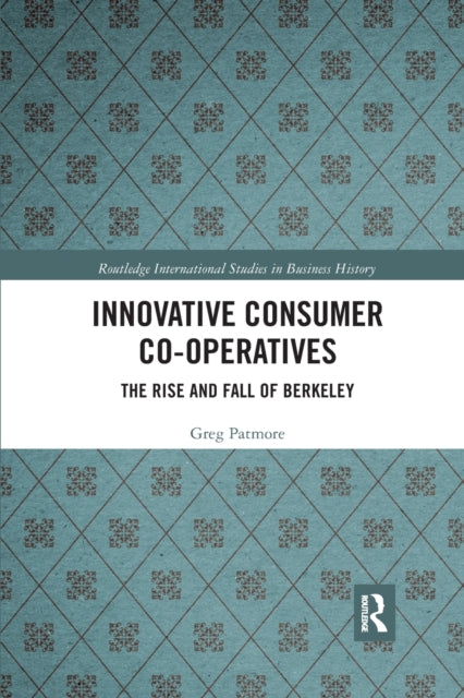 Book cover of: Innovative Consumer Co-operatives. By: Greg Patmore