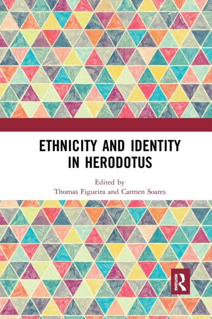 Book cover of: Ethnicity and Identity in Herodotus. By: Thomas J. Figueira