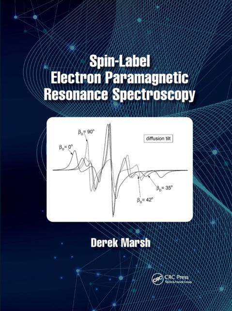 Book cover of: Spin-Label Electron Paramagnetic Resonance Spectroscopy. By: Derek Marsh