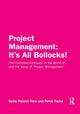 Book cover of: Project Management: It's All Bollocks!. By: Susie Palmer-Trew