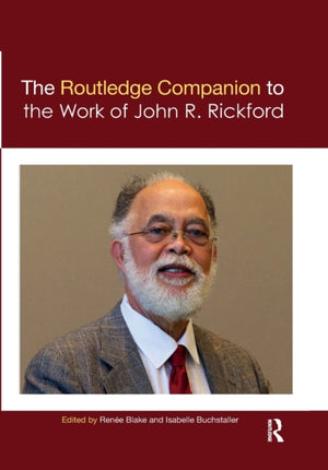 Routledge Companion to the Work of John R. Rickford