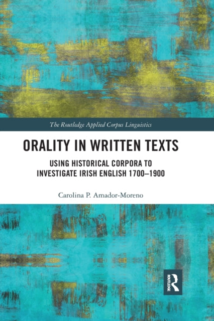 Book cover of: Orality in Written Texts. By: Carolina P. Amador Moreno