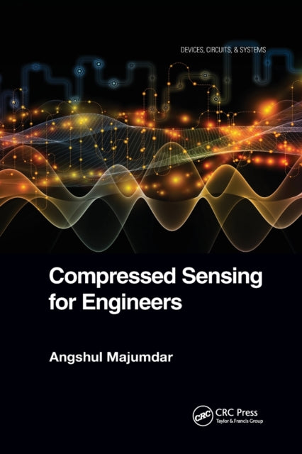 Book cover of: Compressed Sensing for Engineers. By: Angshul Majumdar
