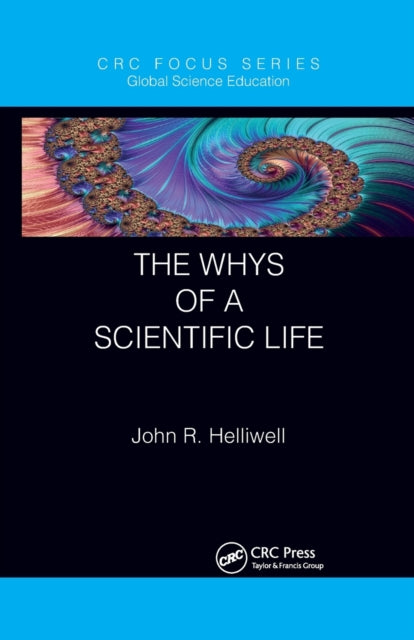 Book cover of: Whys of a Scientific Life. By: John R. Helliwell
