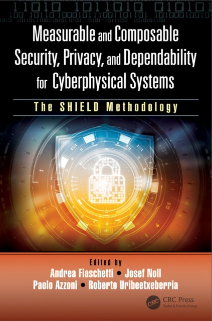 Book cover of: Measurable and Composable Security, Privacy, and Dependability for Cyberphysical Systems. By: Andrea Fiaschetti