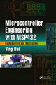 Book cover of: Microcontroller Engineering with MSP432. By: Ying Bai