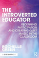 Book cover of: Introverted Educator. By: Rochelle M. Green