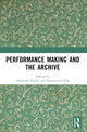 Book cover of: Performance Making and the Archive. By: Sharmistha Saha