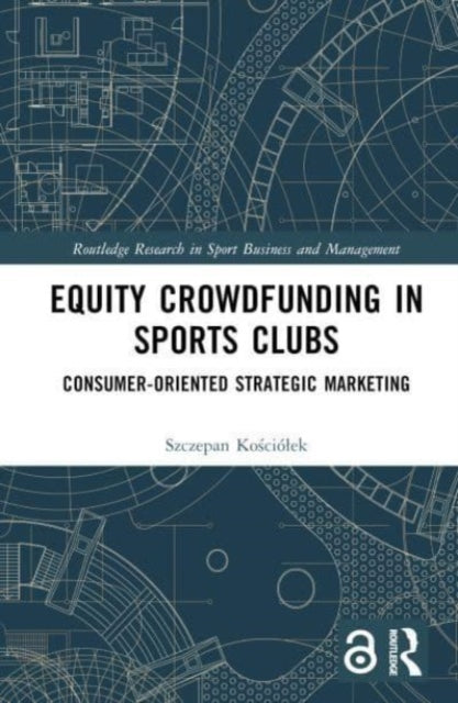 Book cover of: Equity Crowdfunding in Sports Clubs. By: Szczepan Kościółek