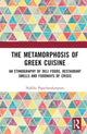 Book cover of: Metamorphosis of Greek Cuisine. By: Nafsika Papacharalampous